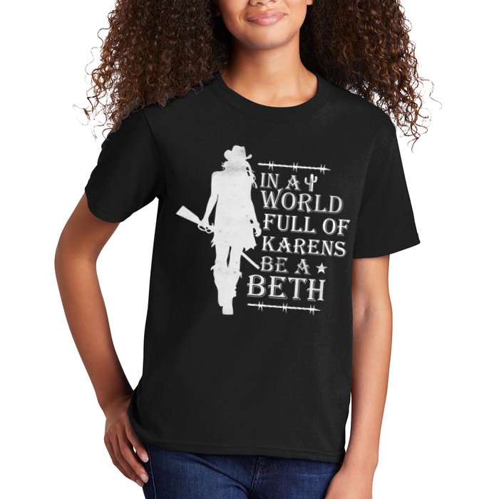 In A World Full Of Karens Be A Beth Kids T-Shirt
