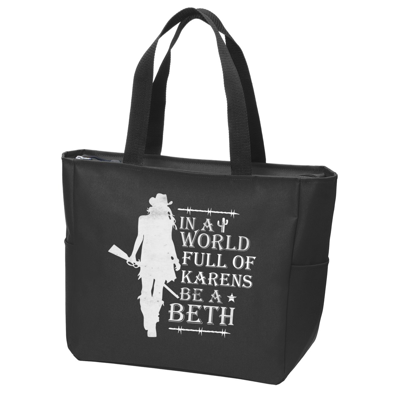 In A World Full Of Karens Be A Beth Zip Tote Bag