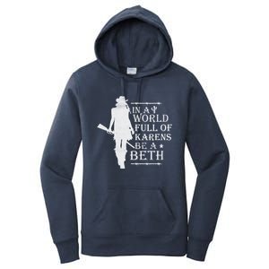 In A World Full Of Karens Be A Beth Women's Pullover Hoodie