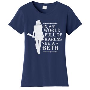 In A World Full Of Karens Be A Beth Women's T-Shirt