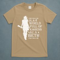 In A World Full Of Karens Be A Beth T-Shirt