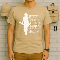 In A World Full Of Karens Be A Beth T-Shirt