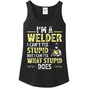 I'm A Welder I Can't Fix Stupid Funny Welding Tee Ladies Essential Tank