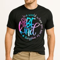 In A World Where You Can Be Anything Be Kind Kindness Gift Cooling Performance Crew T-Shirt