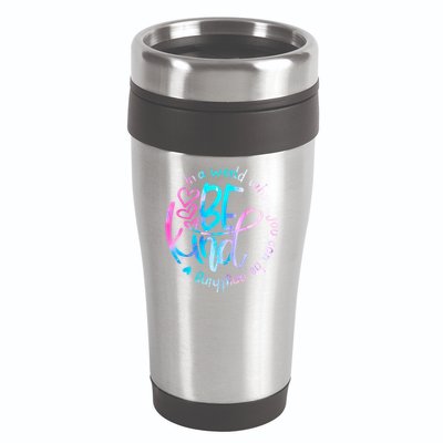 In A World Where You Can Be Anything Be Kind Kindness Gift 16oz Travel Tumbler