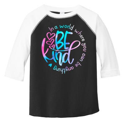 In A World Where You Can Be Anything Be Kind Kindness Gift Toddler Fine Jersey T-Shirt