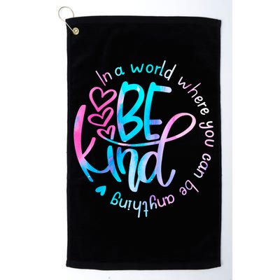 In A World Where You Can Be Anything Be Kind Kindness Gift Golf Towel