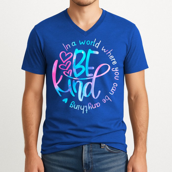 In A World Where You Can Be Anything Be Kind Kindness Gift V-Neck T-Shirt