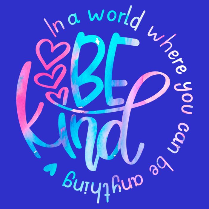 In A World Where You Can Be Anything Be Kind Kindness Gift 16 in Basic Backpack