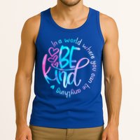 In A World Where You Can Be Anything Be Kind Kindness Gift Tank Top