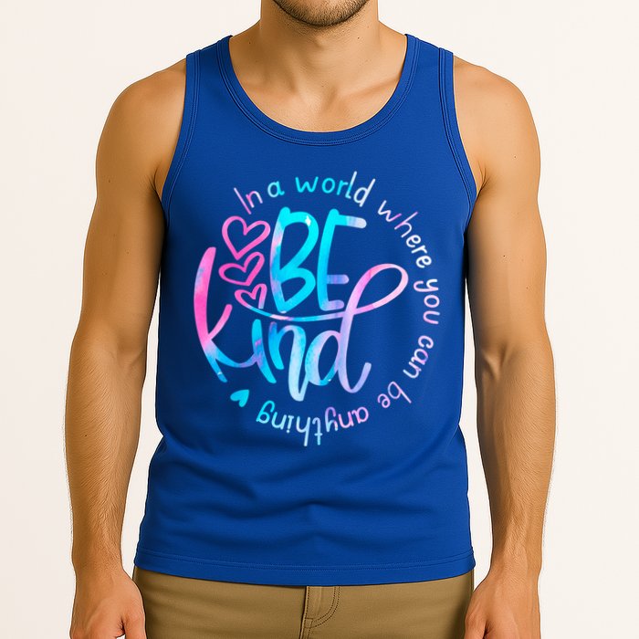 In A World Where You Can Be Anything Be Kind Kindness Gift Tank Top