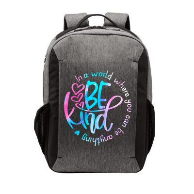 In A World Where You Can Be Anything Be Kind Kindness Gift Vector Backpack