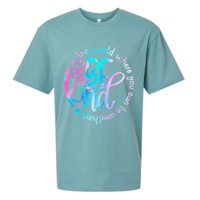 In A World Where You Can Be Anything Be Kind Kindness Gift Sueded Cloud Jersey T-Shirt
