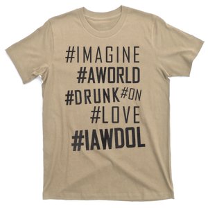 Imagine A World Drunk On Love Black And White T-Shirt