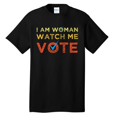 I Am Woman Watch Me Vote Tall T-Shirt