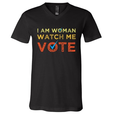 I Am Woman Watch Me Vote V-Neck T-Shirt