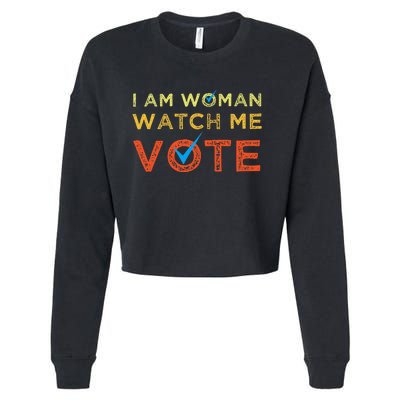 I Am Woman Watch Me Vote Cropped Pullover Crew