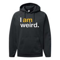 I Am Weird IM Weird Funny Halloween Performance Fleece Hoodie