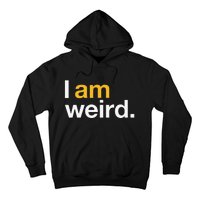 I Am Weird IM Weird Funny Halloween Hoodie