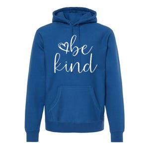 In A World Where You Can Be Anything Be Kind Cute Graphic Cute Gift Premium Hoodie