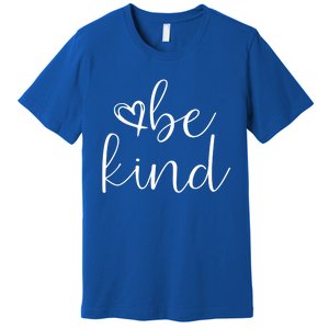 In A World Where You Can Be Anything Be Kind Cute Graphic Cute Gift Premium T-Shirt