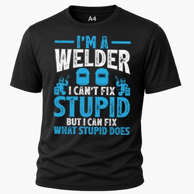 Im A Welder I Cant Fix Stupid Funny Welding Cool Gift Performance Shirt