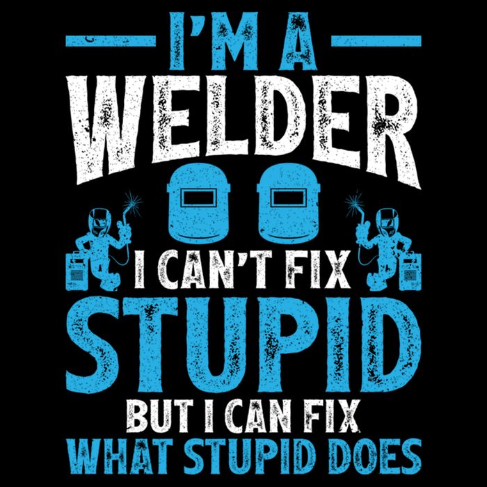 Im A Welder I Cant Fix Stupid Funny Welding Cool Gift Backpack