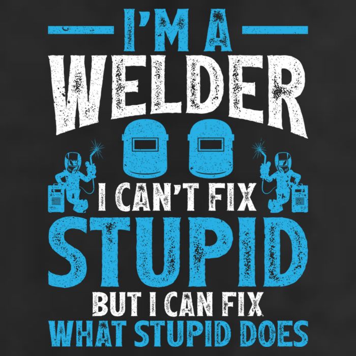 Im A Welder I Cant Fix Stupid Funny Welding Cool Gift Adult Drive Performance Visor