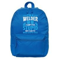 Im A Welder I Cant Fix Stupid Funny Welding Cool Gift 16 in Basic Backpack