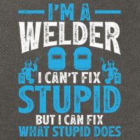 Im A Welder I Cant Fix Stupid Funny Welding Cool Gift Cotton Canvas Backpack