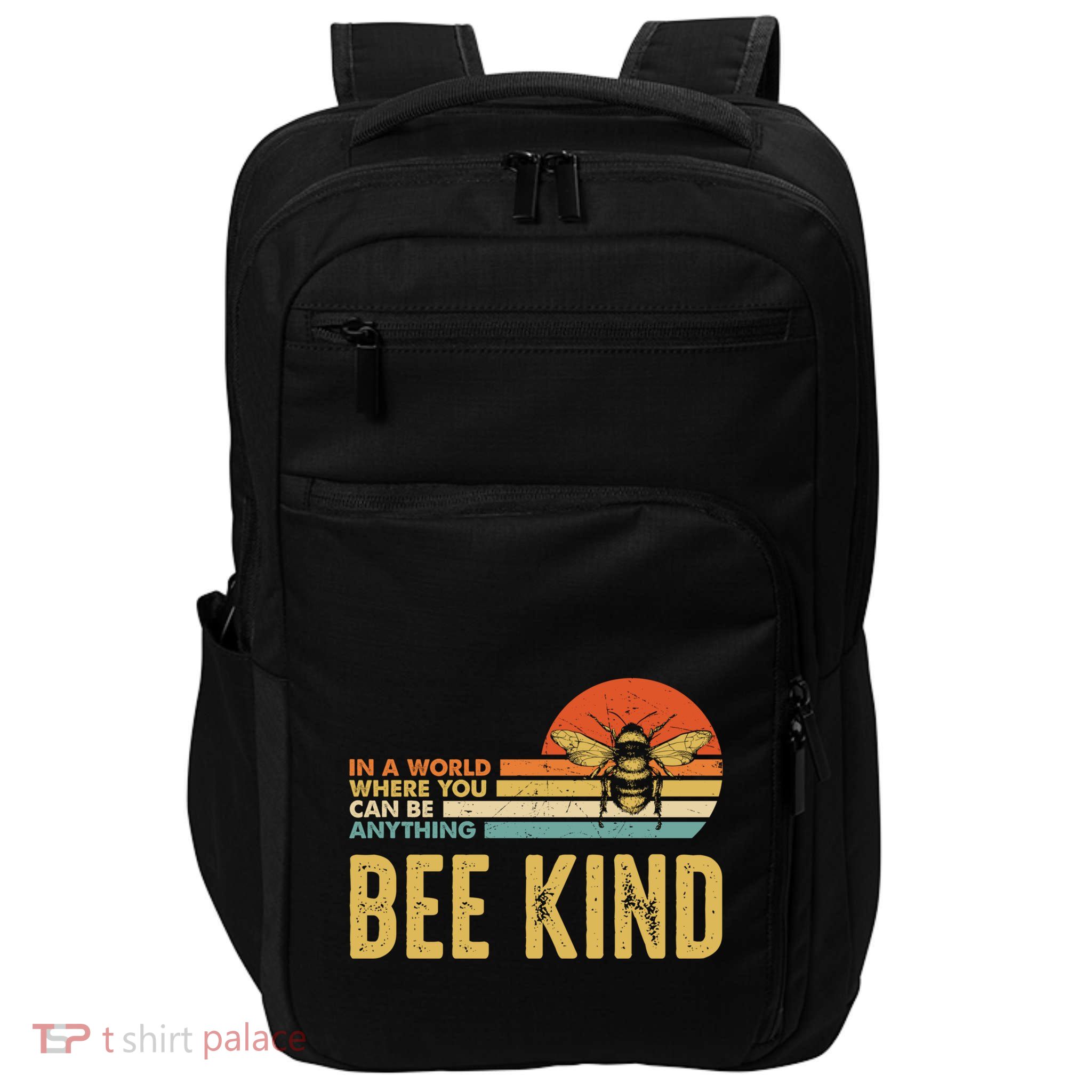 In A World Where You Can Be Anything Be Kind Vintage Bee Gift Impact Tech Backpack