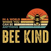 In A World Where You Can Be Anything Be Kind Vintage Bee Gift Backpack
