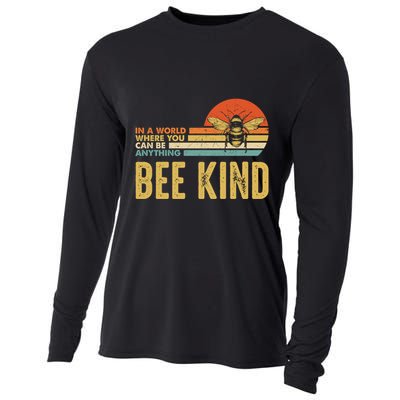 In A World Where You Can Be Anything Be Kind Vintage Bee Gift Cooling Performance Long Sleeve Crew