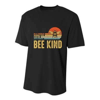 In A World Where You Can Be Anything Be Kind Vintage Bee Gift Youth Performance Sprint T-Shirt