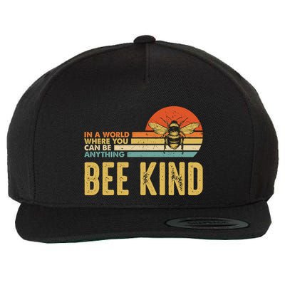 In A World Where You Can Be Anything Be Kind Vintage Bee Gift Wool Snapback Cap