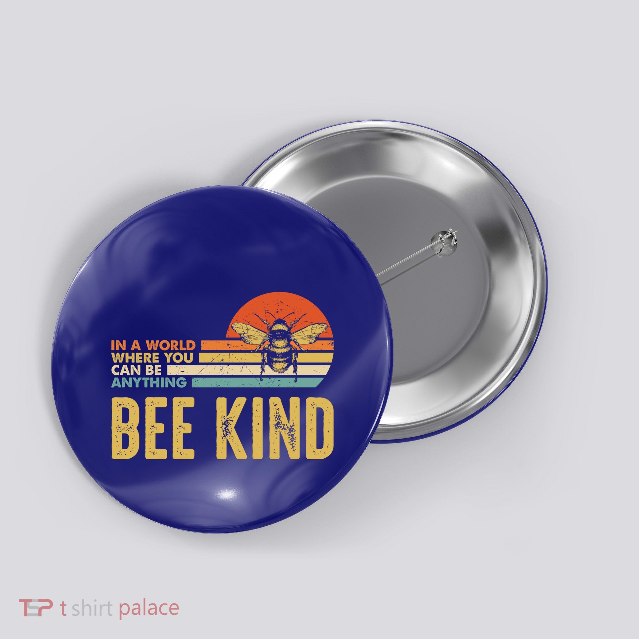 In A World Where You Can Be Anything Be Kind Vintage Bee Gift Button