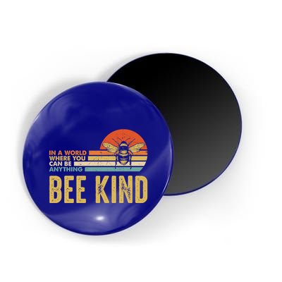 In A World Where You Can Be Anything Be Kind Vintage Bee Gift Magnet