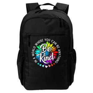 In A World Where You Can Be Anything Be Kind Rainbow Flower Daily Commute Backpack