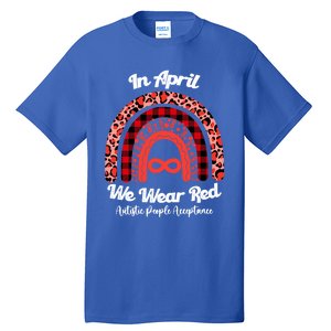 In April We Wear Red Instead Autism People Acceptance Gift Tall T-Shirt