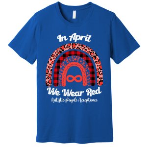 In April We Wear Red Instead Autism People Acceptance Gift Premium T-Shirt