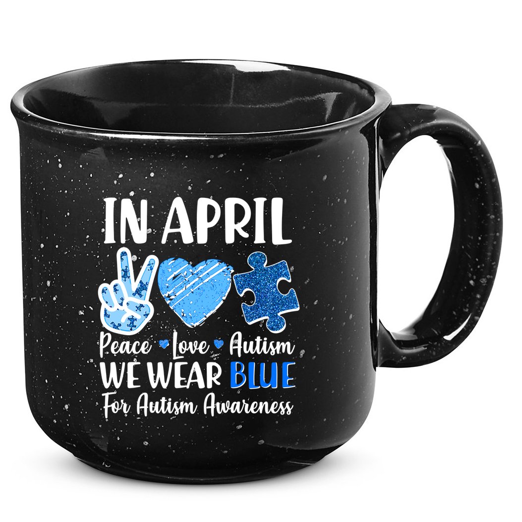 In April We Wear Blue Peace Love Autism Awareness 15oz Campfire Ceramic Mug