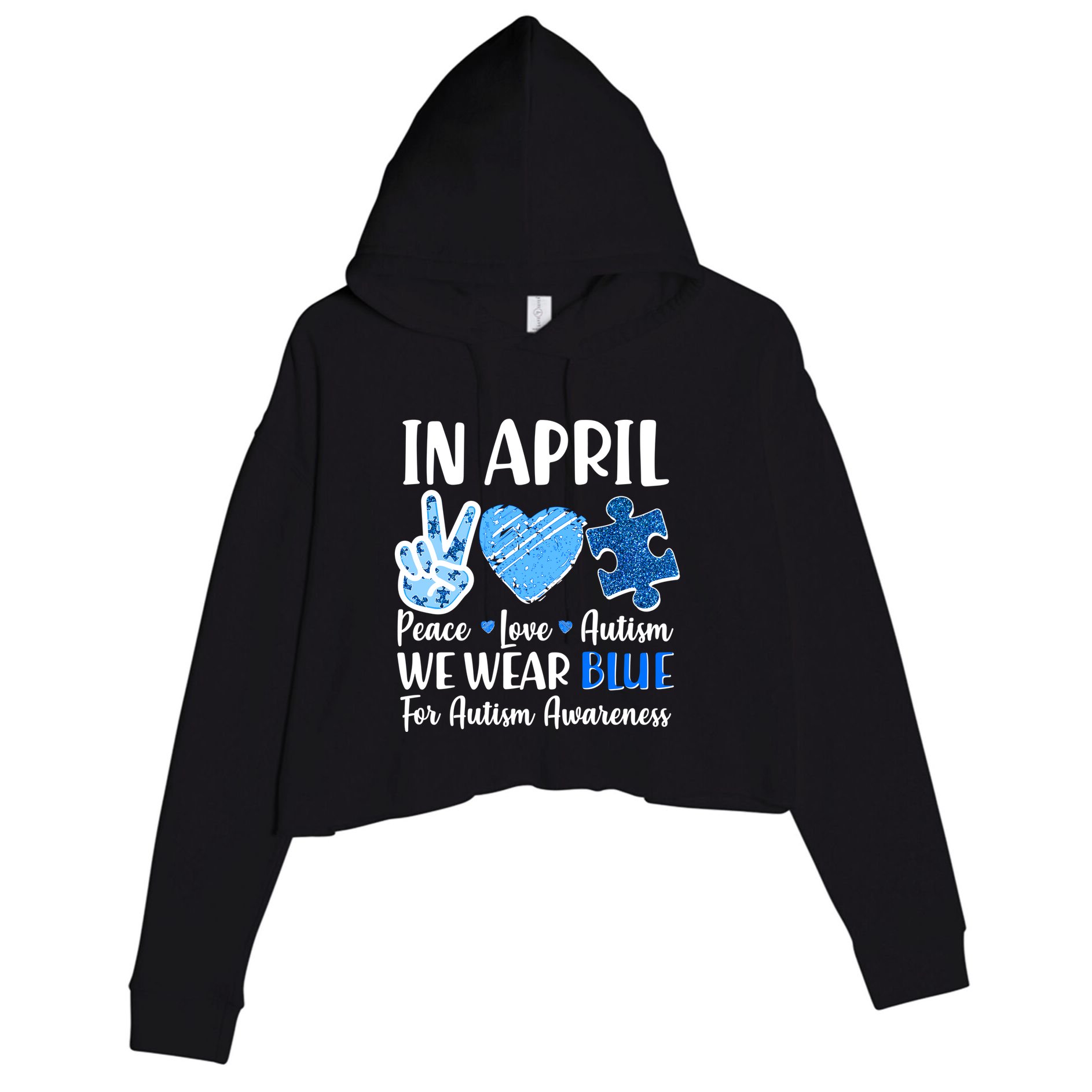 In April We Wear Blue Peace Love Autism Awareness Crop Fleece Hoodie