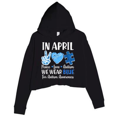 In April We Wear Blue Peace Love Autism Awareness Crop Fleece Hoodie