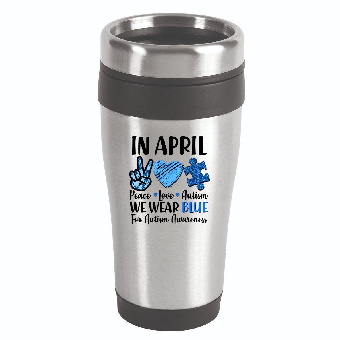 In April We Wear Blue Peace Love Autism Awareness 16oz Travel Tumbler