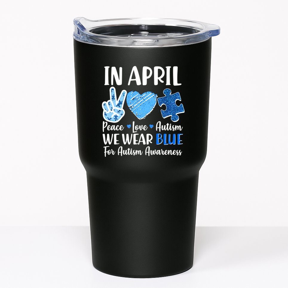 In April We Wear Blue Peace Love Autism Awareness Tumbler