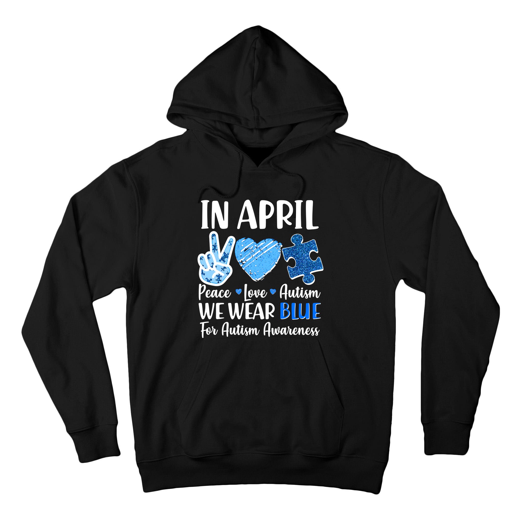 In April We Wear Blue Peace Love Autism Awareness Tall Hoodie