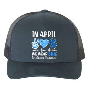 In April We Wear Blue Peace Love Autism Awareness Yupoong Adult 5-Panel Trucker Hat