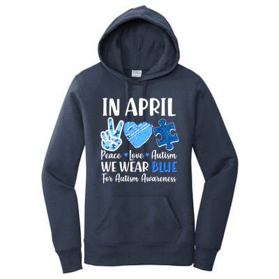 In April We Wear Blue Peace Love Autism Awareness Women's Pullover Hoodie