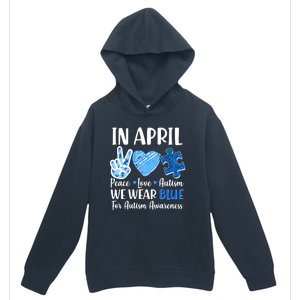 In April We Wear Blue Peace Love Autism Awareness Urban Pullover Hoodie