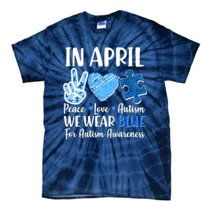 In April We Wear Blue Peace Love Autism Awareness Tie-Dye T-Shirt